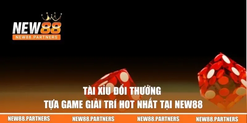 Tài Xỉu đổi thưởng